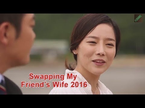 Swapping My Friend’s Wife 2016 - 내 친구의 아내 교환 2016