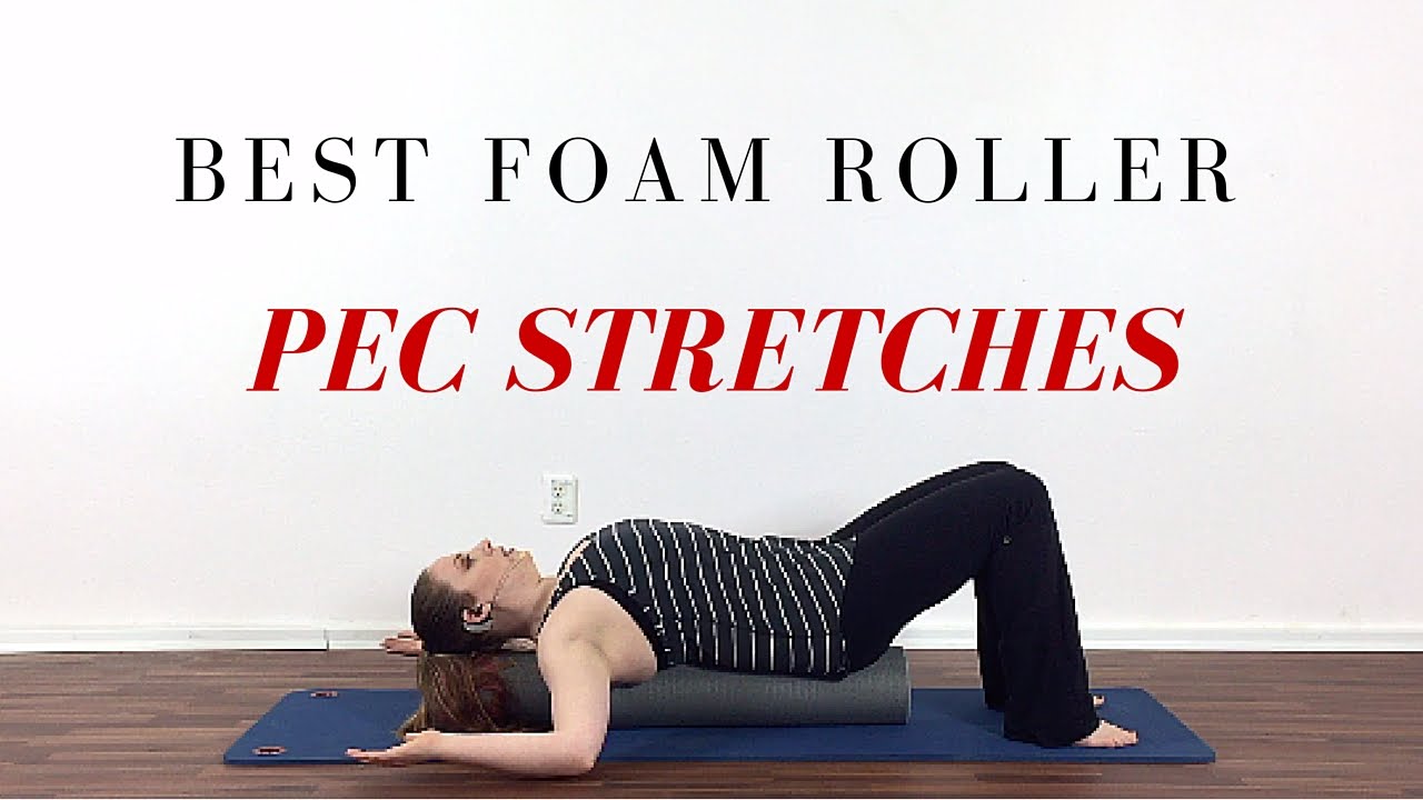 Foam Roller Routine With Chest Stretches - Youtube