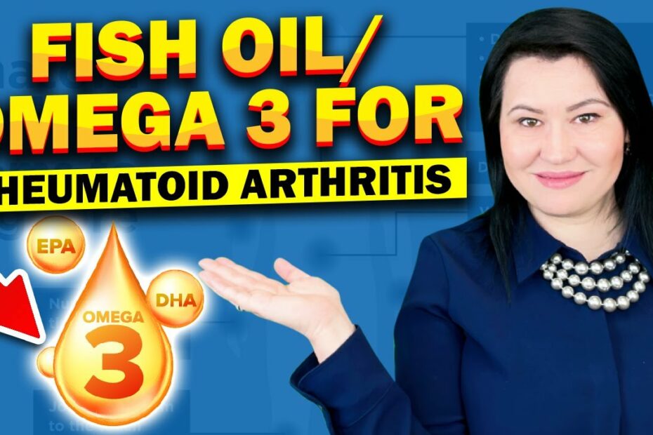 Fish Oil And Omega 3 Fatty Acids For Rheumatoid Arthritis - Youtube