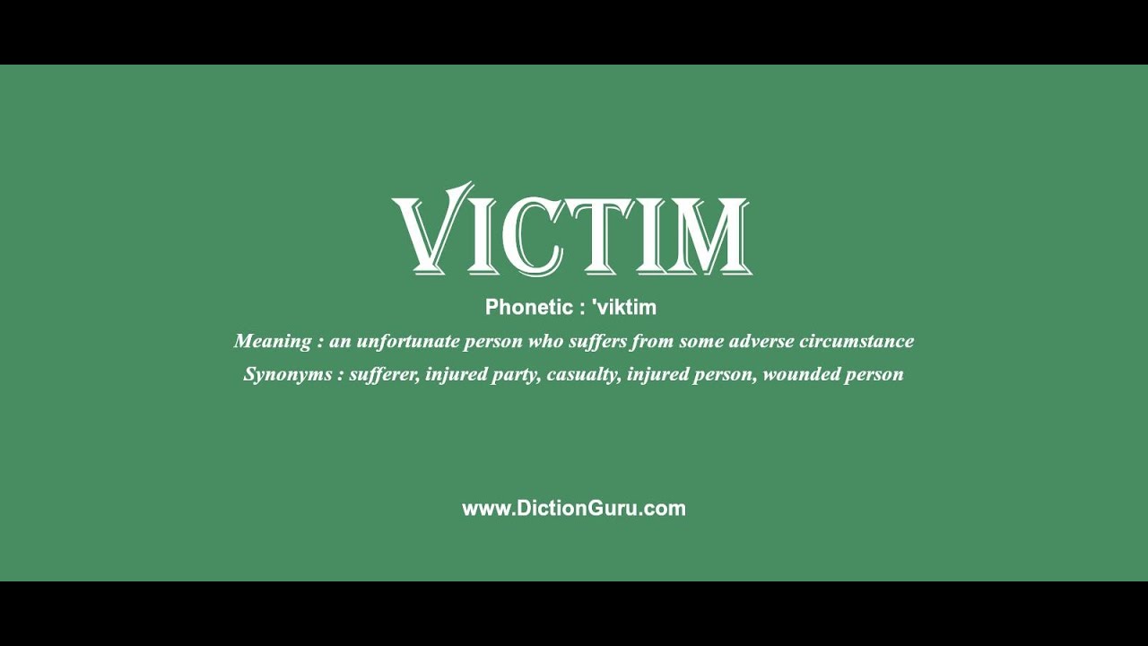 Victim: Pronounce Victim With Meaning, Phonetic, Synonyms And Sentence  Examples - Youtube