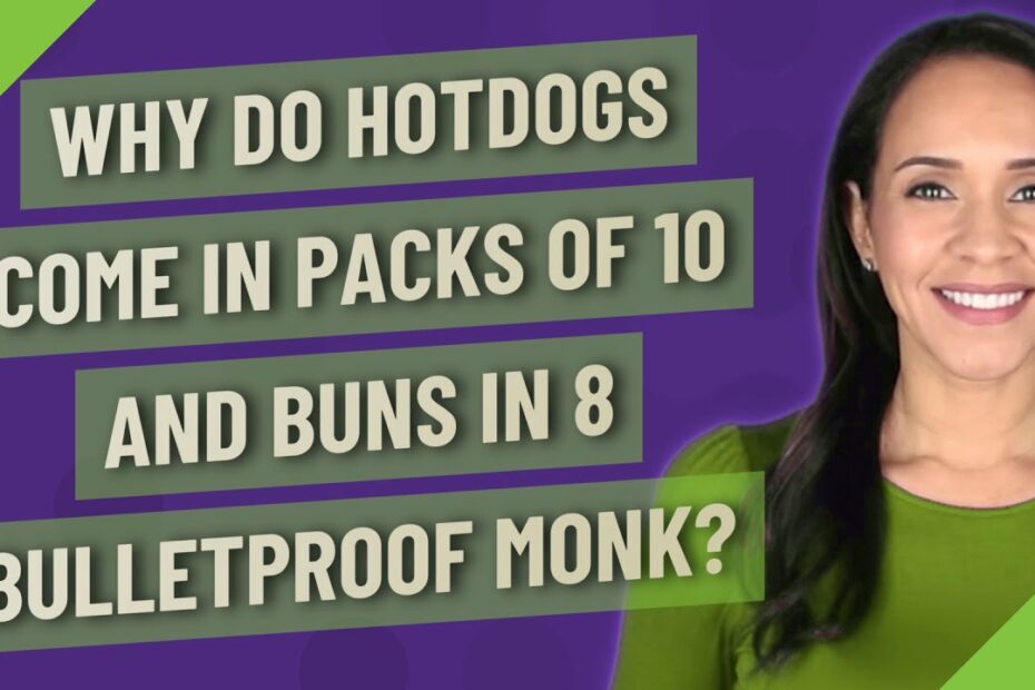 Why Do Hotdogs Come In Packs Of 10 And Buns In 8 Bulletproof Monk? - Youtube