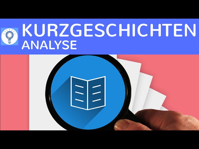 Wie Analysiere Ich Eine Kurzgeschichte? Kurzgeschichtenanalyse Schreiben -  Merkmale & Aspekte - Youtube