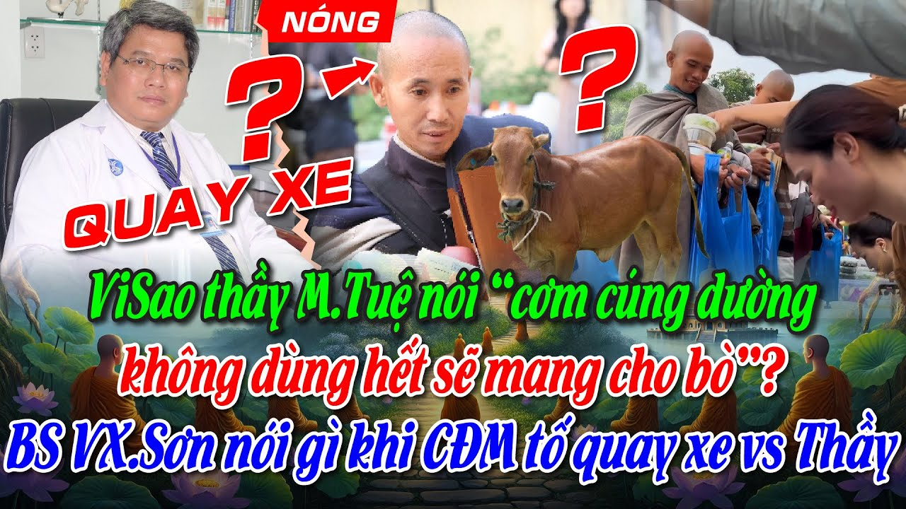 VìSao Thầy MT nói: Cơm cúng dường k dùng hết mang cho bò, BS X.Sơn nói gì khi CĐM tố quay xe vs Thầy