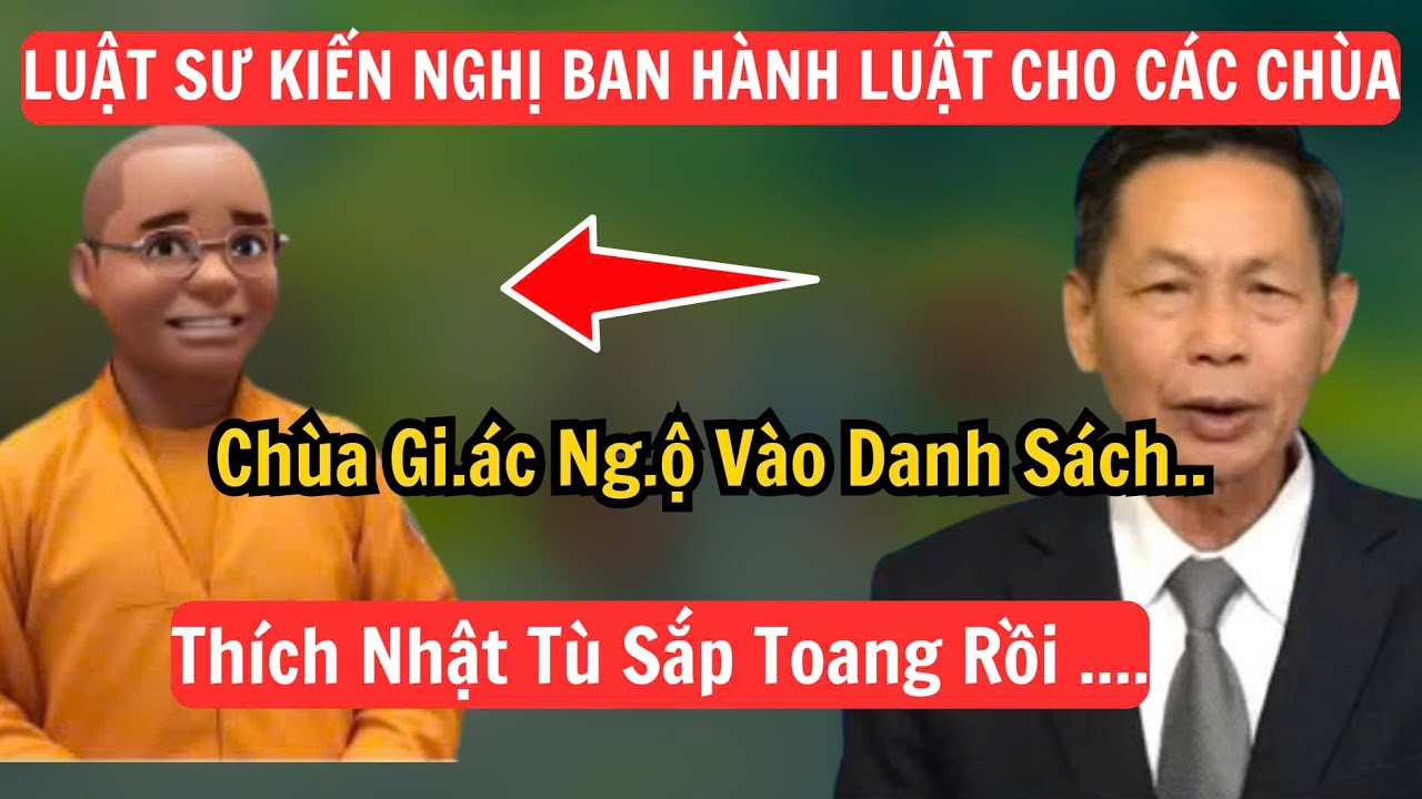 Luật Sư Làm Đơn Xin Ban Hành Luật Cho Các Chùa…Chùa Gi.ác Ng.ộ Lọt Vào Danh Sách…Nhật Tù Nguy To